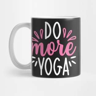 Do More Yoga Quotes Mug